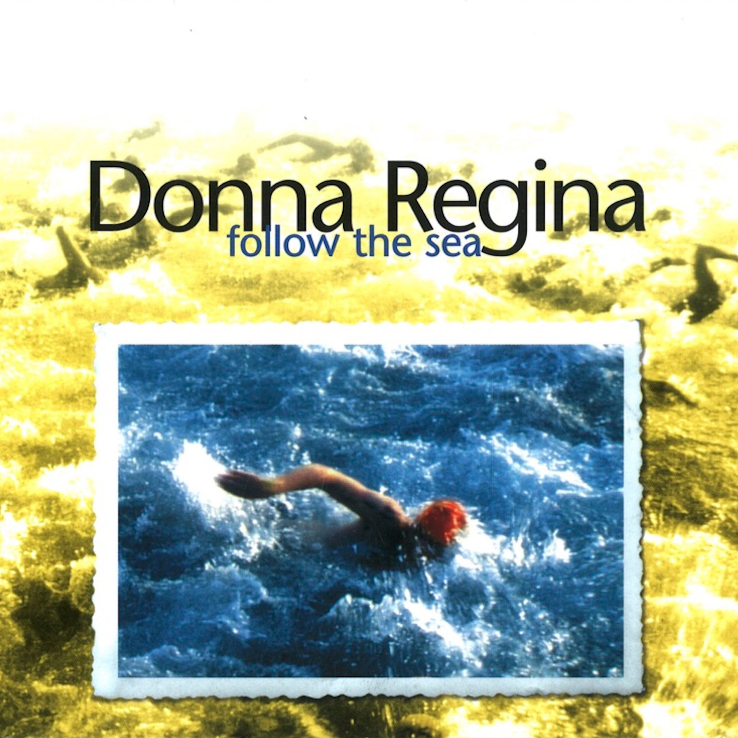Donna Regina - Follow The Sea (Re-Release)